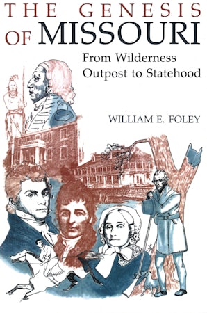 The Genesis of Missouri Paperback  by WILLIAM E. FOLEY