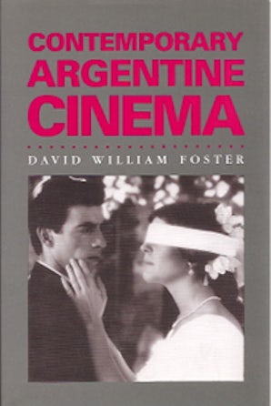 Contemporary Argentine Cinema Hardcover  by David William Foster