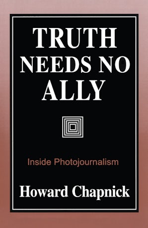 Truth Needs No Ally Paperback  by Howard Chapnick