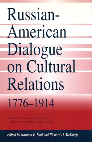 Russian-American Dialogue on Cultural Relations, 1776-1914
