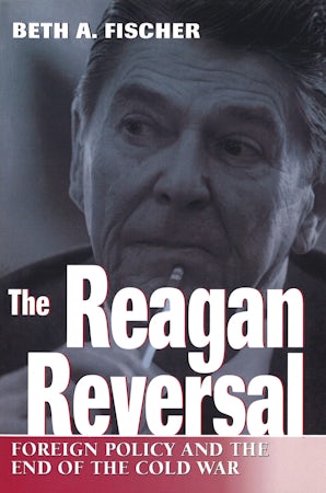 The Reagan Reversal Paperback  by Beth A. Fischer