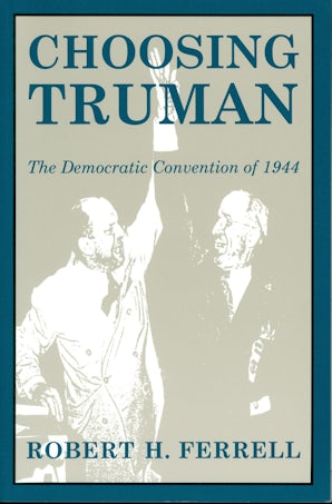 Choosing Truman Paperback  by Robert H. Ferrell