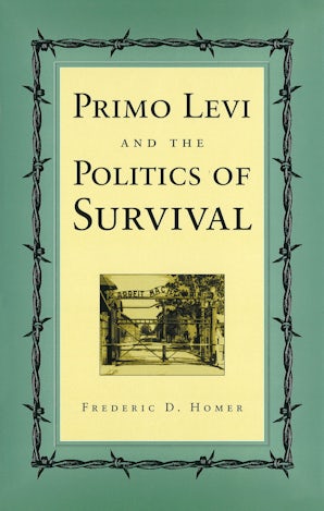 Primo Levi and the Politics of Survival Digital download  by Frederic D. Homer