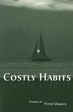 Costly Habits Paperback  by Peter Makuck