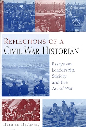 Reflections of a Civil War Historian Hardcover  by Herman Hattaway