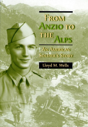 From Anzio to the Alps Paperback  by Lloyd M. Wells