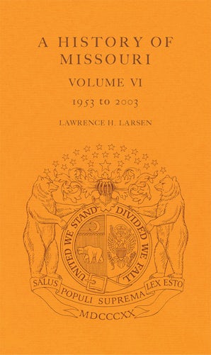 A History of Missouri (V6) Hardcover  by LAWRENCE H. LARSEN
