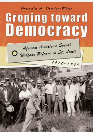 Groping toward Democracy Hardcover  by Priscilla A. Dowden-White