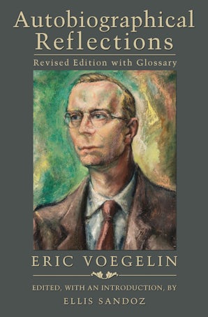 Autobiographical Reflections, Revised Edition with Glossary Paperback  by Eric Voegelin
