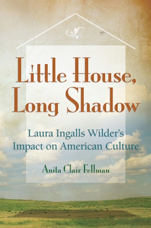 Little House, Long Shadow Paperback  by Anita Clair Fellman