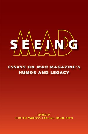 Seeing MAD Hardcover  by Judith Yaross Lee