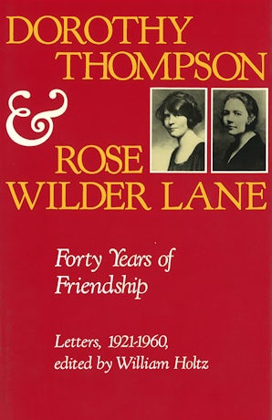 Dorothy Thompson and Rose Wilder Lane Paperback  by William Holtz