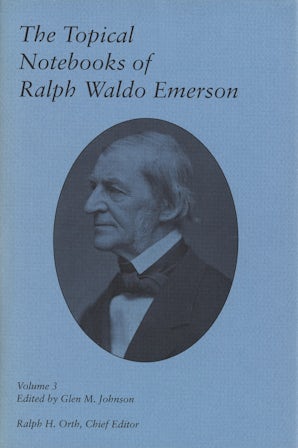The Topical Notebooks of Ralph Waldo Emerson, Volume 3 Hardcover  by Glen M. Johnson
