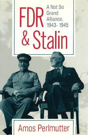 FDR & Stalin Hardcover  by Amos Perlmutter