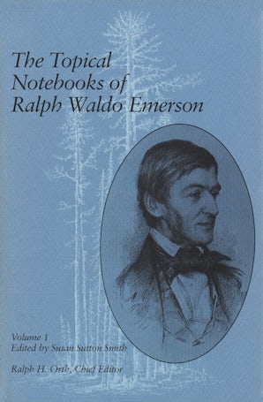 The Topical Notebooks of Ralph Waldo Emerson, Volume 1 Hardcover  by Susan Sutton Smith