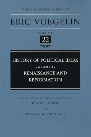 History of Political Ideas, Volume 4 (CW22) Digital download  by Eric Voegelin