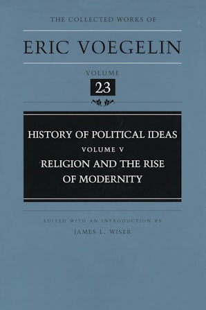 History of Political Ideas, Volume 5 (CW23) Digital download  by Eric Voegelin
