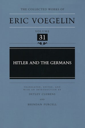 Hitler and the Germans (CW31) Hardcover  by Eric Voegelin