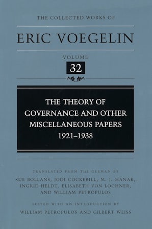 Theory of Governance and Other Miscellaneous Papers, 1921-1938 (CW32) Hardcover  by Eric Voegelin