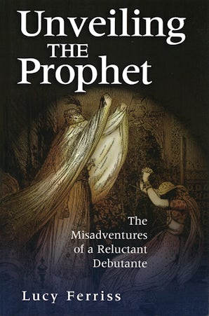 Unveiling the Prophet Digital download  by Lucy Ferriss