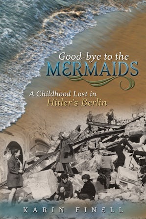 Good-bye to the Mermaids Hardcover  by Karin Finell