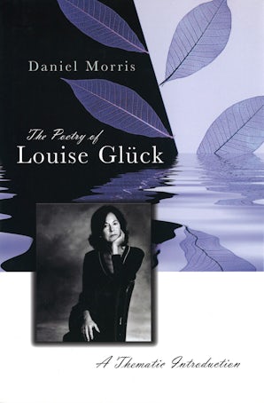 The Poetry of Louise Glück