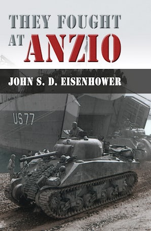 They Fought at Anzio Digital download  by John S. D. Eisenhower