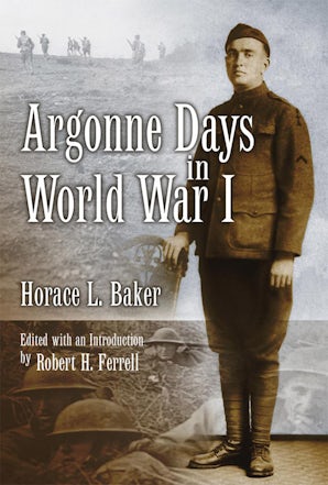 Argonne Days in World War I Digital download  by Horace L. Baker