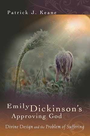 Emily Dickinson's Approving God Hardcover  by Patrick J. Keane