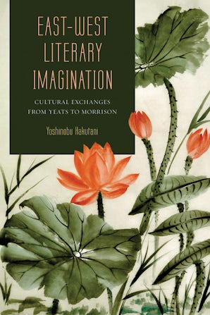East-West Literary Imagination Digital download  by Yoshinobu Hakutani